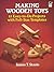 Making Wooden Toys: 12 Easy-to-Do Projects with Full-Size Templates (Dover Crafts: Woodworking)