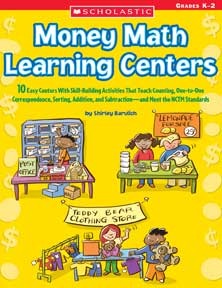 Money Math Learning Centers: 10 Easy Centers With Skill-Building Activities That Teach Counting, One-to-One Correspondence, Sorting, Addition, and Subtraction and Meet the NCTM Standards (Paperback)