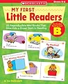 My First Little Readers - Level B: 25 Reproducible Mini-Books That Give Kids a Great Start in Reading