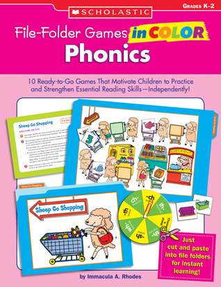File-Folder Games in Color: Phonics: 10 Ready-to-Go Games That Motivate Children to Practice and Strengthen Essential Reading Skills―Independently!