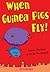 When Guinea Pigs Fly!