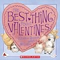 The Best Thing About Valentines (Scholastic)