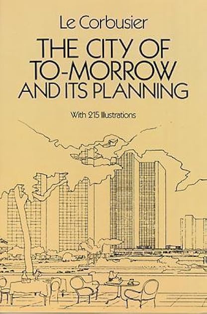 The City of To-morrow and Its Planning (Dover Architecture)