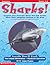 Sharks!: Complete Cross-Curricular Theme Unit That Teaches About These Intriguing Creatures of the Deep, Grades 1-3