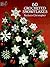 60 Crocheted Snowflakes by Barbara Christopher