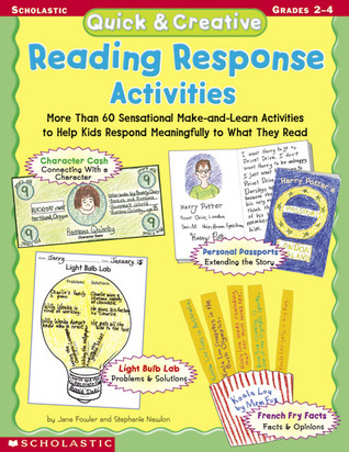 Quick & Creative Reading Response Activities: More Than 60 Sensational Make-and-Learn Activities to Help Kids Respond Meaningfully to What They Read (Paperback)
