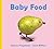 Baby Food by Saxton Freymann