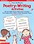 Fun 15-Minute Poetry-Writing Activities: 25 Just-Right Poems With Quick Activities That Inspire Every Child to Write Wonderful Poetry