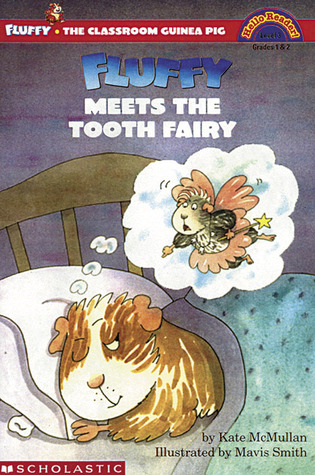 Fluffy Meets The Tooth Fairy (Fluffy the Classroom Guinea Pig #13)