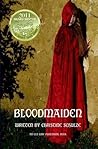 Bloodmaiden by Christine E. Schulze Bloodmaiden by Christine E. Schulze