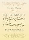The Technique of Copperplate Calligraphy: A Manual and Model Book of the Pointed Pen Method (Lettering, Calligraphy, Typography)