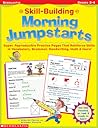 Skill-building Morning Jumpstarts, Grades 2-4 Skill-building Morning Jumpstarts, Grades 2-4