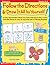 Follow the Directions & Draw It All by Yourself!: 25 Reproducible Lessons That Guide Kids to Draw Adorable Pictures