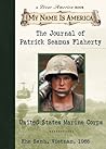The Journal of Patrick Seamus Flaherty: United States Marine Corps, Khe Sanh, Vietnam, 1968 (My Name Is America) The Journal of Patrick Seamus Flaherty: United States Marine Corps, Khe Sanh, Vietnam, 1968 (My Name Is America)