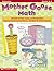 Mother Goose Math: Adorable Activities, Games, and Manipulatives Based on Favorite Nursery Rhymes That Meet the NCTM Standards