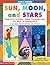 Sun, Moon, and Stars: Ready-to-Go Activities, Games, Literature Links, and Hands-on Reproducibles