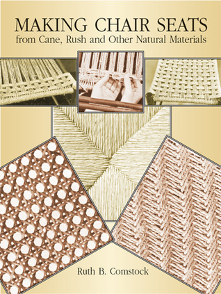 Making Chair Seats from Cane, Rush and Other Natural Materials (Paperback)