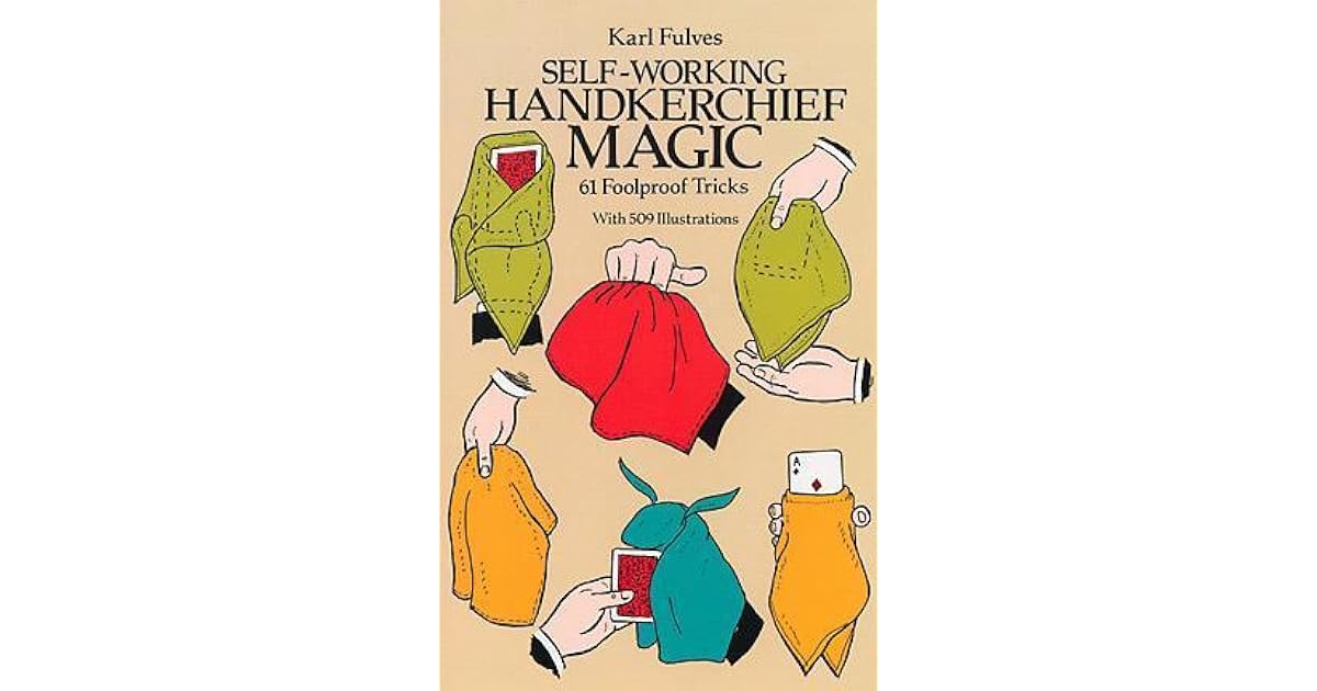 SelfWorking Handkerchief Magic 61 Foolproof Tricks by Karl Fulves