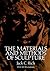 The Materials and Methods of Sculpture (Dover Art Instruction)