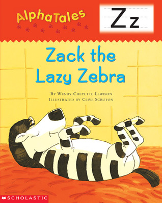 Zack the Lazy Zebra (AlphaTales)