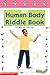 Super-Science Readers: The Human Body Riddle Book: Colorful and Engaging Books on Favorite Thematic Topics for Guided and Independent Reading