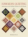 Hawaiian Quilting: Instructions and Full-Size Patterns for 20 Blocks (Dover Crafts: Quilting) Hawaiian Quilting: Instructions and Full-Size Patterns for 20 Blocks (Dover Crafts: Quilting)
