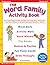 The Word Family Activity Book: Fun & Easy Reproducible Activities That Help Every Child Learn Key Word Patterns to Become Successful Readers & Writers