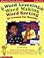 Word Learning, Word Making, Word Sorting by Judy Lynch