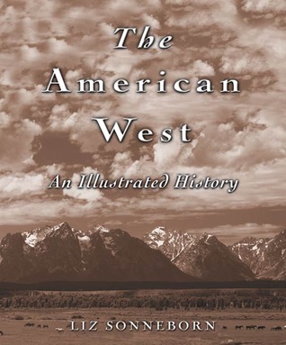 The American West: An Illustrated History (Hardcover)