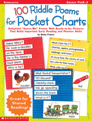 100 Riddle Poems For Pocket Charts: Delightful Guess-Me Poems With Ready-to-Go Pictures That Build Important Early Reading and Phonics Skills