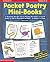 Pocket Poetry Mini-Books: 12 Absolutely Adorable Literacy-Building Mini-books on Favorite Themes for Kids to Read Again and Again in School or at Home