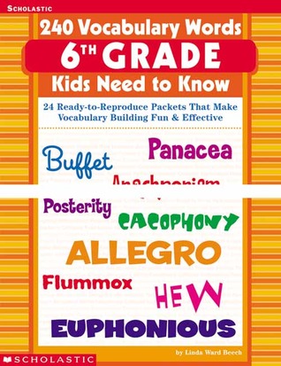 240 Vocabulary Words 6th Grade Kids Need To Know: 24 Ready-to-Reproduce Packets That Make Vocabulary Building Fun & Effective (Paperback)
