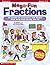 Mega-fun Fractions: 50 Hands-on Activities and Games That Help Kids Really Get It!