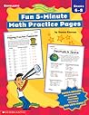 Fun 5-Minute Math Practice Pages: Grades 6-8 Fun 5-Minute Math Practice Pages: Grades 6-8