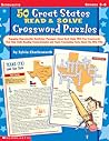 50 Great States Read & Solve Crossword Puzzles: Engaging Reproducible Nonfiction Passages About Each State With Fun Crosswords That Help Build Reading Comprehension and Teach Fascinating Facts about 50 Great States Read & Solve Crossword Puzzles: Engaging Reproducible Nonfiction Passages About Each State With Fun Crosswords That Help Build Reading Comprehension and Teach Fascinating Facts about