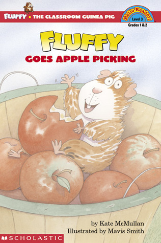Fluffy Goes Apple Picking (Fluffy the Classroom Guinea Pig #17)
