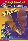 Bats (Magic School Bus Fact Finders)