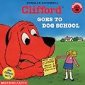 Clifford Goes to Dog School