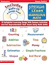 Sing Along and Learn: Marvelous Math (with Audio CD): 12 Delightful Learning Songs With Instant Activities and Fun Reproducibles That Teach Early Math Skills