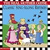 The Real Mother Goose Classic Sing-along Rhymes