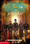 The School of Fear (Star Wars: Jedi Quest, #5) The School of Fear (Star Wars: Jedi Quest, #5)