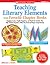Teaching Literary Elements With Favorite Chapter Books: Engaging Lessons, Graphic Organizers, and Hands-On Activities That Help Students Respond to What They Read and Deepen Comprehension