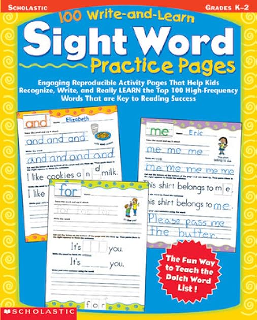 100 Write-and-Learn Sight Word Practice Pages: Engaging Reproducible Activity Pages That Help Kids Recognize, Write, and Really LEARN the Top 100 High-Frequency Words That are Key to Reading Success
