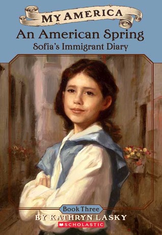 An American Spring: Sofia's Immigrant Diary (My America, #3)