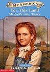 For This Land (My America: Meg's Prairie Diary, #2)