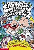 The All New Captain Underpants Extra-Crunchy Book O' Fun 2