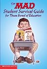 The Mad Student Survival Guide for Those Bored of Education (Mad Magazine) The Mad Student Survival Guide for Those Bored of Education (Mad Magazine)