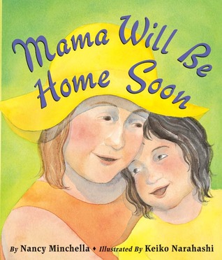 Mama Will Be Home Soon (Hardcover)