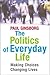 The Politics of Everyday Li...