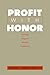 Profit with Honor by Daniel Yankelovich